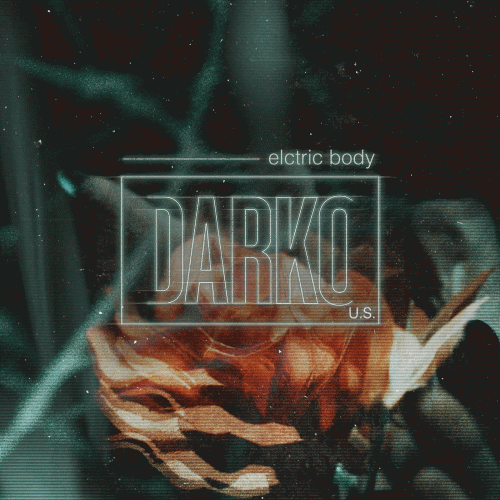 Darko : Elctric Body
